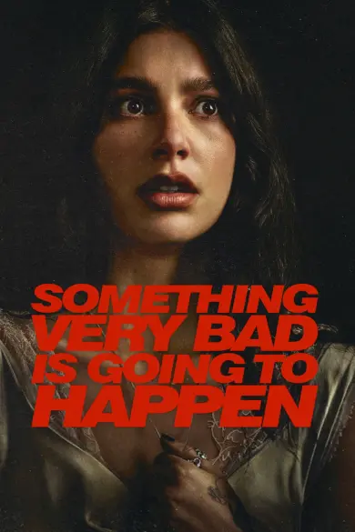 Something Very Bad Is Going to Happen izle - Dizibun