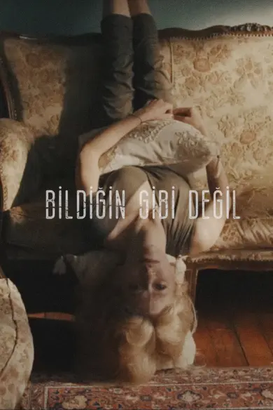 Bildiğin Gibi Değil izle - Dizibun