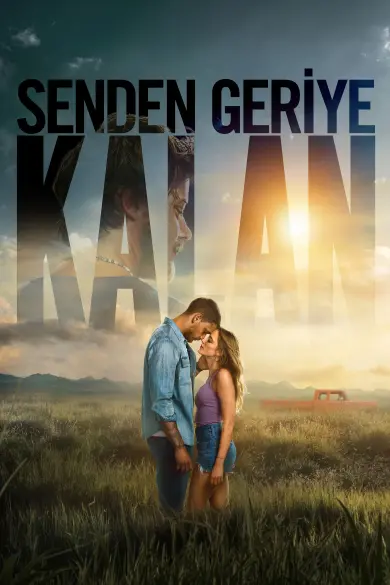 Senden Geriye Kalan izle - Dizibun